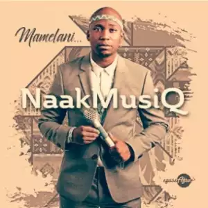Naakmusiq - Mamelani (Official Version)